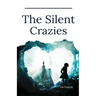 The Silent Crazies