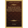 Marquis De Sade's 120 Days Of Sodom Or The School For Libertinage And The Sex Life Of The French Age Of Debauchery
