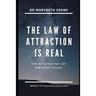 The Law of Attraction is Real!: How to Improve Your Life and Attract Success