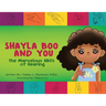 Shayla Boo and You: The Marvelous ABCs of Hearing