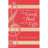 Ennio Morricone's the Good, the Bad and the Ugly: A Film Score Guide