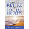 You CAN RETIRE On Social Security