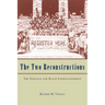 The Two Reconstructions: The Struggle for Black Enfranchisement