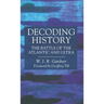 Decoding History: The Battle of the Atlantic and Ultra