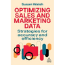 Optimizing Sales and Marketing Data: Strategies for Accuracy and Efficiency