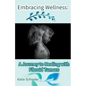 Embracing Wellness: A Journey to Healing with Fibroid Tumors