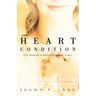 Heart Condition: From Religiosity to Relationship with the Creator
