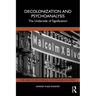 Decolonization and Psychoanalysis: The Underside of Signification