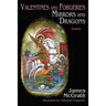Valentines and Forgeries, Mirrors and Dragons