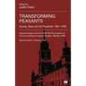 Transforming Peasants: Society, State and the Peasantry, 1861-1930