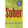 Get Your Loved One Sober: Alternatives to Nagging, Pleading, and Threatening