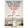 Moral Victories in the Battle for Congress: Cultural Conservatism and the House GOP