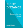 Right Distance: Remembering Bruce