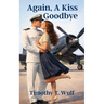 Again, A Kiss Goodbye