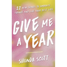 Give Me a Year: 12 New Things to Embrace Change and Live Your Best Life