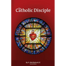 The Catholic Disciple