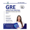GRE Analytical Writing: Solutions to the Real Essay Topics - Book 2