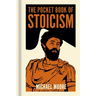 The Pocket Book of Stoicism: A Concise Introduction to Stoic Philosophy