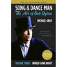 Song & Dance Man: The Art of Bob Dylan - Vol. 3 World Gone Right: Dylan's Work in the 1990s from Under The Red Sky through Time Out Of Mind