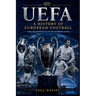 Uefa: A History of European Football