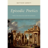 Episodic Poetics: Politics and Literary Form after the Constitution