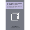 An Illinois Gold Hunter in the Black Hills: The Diary of Jerry Bryan, March 13, 1876 to August 20, 1876