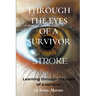 Through the Eyes of a Survivor - Stroke