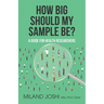 How Big Should My Sample Be?: A Guide for Health Researchers