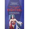 The Joyful Fighter: A Survivor's Tale of Triumph Over Cancer Journal Edition