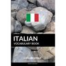 Italian Vocabulary Book: A Topic Based Approach