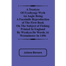 A Treatyse of Fysshynge wyth an Angle Being a facsimile reproduction of the first book on the subject of fishing printed in England by Wynkyn de Worde