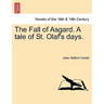 The Fall of Asgard. a Tale of St. Olaf's Days.