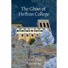 The Ghost of Heffron College