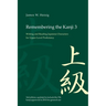Remembering the Kanji 3: Writing and Reading the Japanese Characters for Upper Level Proficiency
