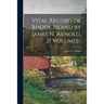 Vital Record of Rhode Island by James N. Arnold, 21 Volumes