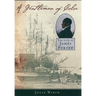 A Gentleman of Color: The Life of James Forten