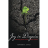 Joy in Disguise: Meeting Jesus in the Dark Times