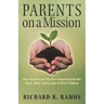 Parents on a Mission: How Parents Can Win the Competition for the Heart, Mind, and Loyalty of Their Children