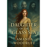 Daughter of the Glass Sea