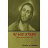 In His Steps: What would Jesus do?