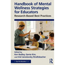 Handbook of Mental Wellness Strategies for Educators: Research-Based Best Practices