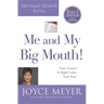 Me and My Big Mouth! (Spiritual Growth Series): Your Answer Is Right Under Your Nose