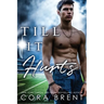 Till It Hurts (Brother's Best Friend Romance)