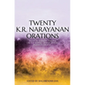 Twenty K.R. Narayanan Orations: Essays by Eminent Persons on the Rapidly Transforming Indian Economy