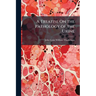A Treatise On the Pathology of the Urine