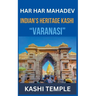 Indian's Heritage of Kashi "Varanasi"