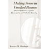 Making Sense in Crooked Rooms: Distorted Mirrors, Cognitive Dysmorphia, and Collective Knowing
