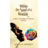 Within the Soul of a Woman