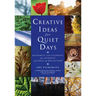 Creative Ideas for Quiet Days: Resources and Liturgies for Retreats and Days of Reflection [With CDROM]