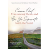 Come Out from Among Them, and Be Ye Separate, Saith the Lord: Separationism and the Believers' Church Tradition